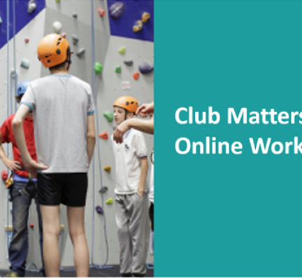 Club Matters Latest Workshops