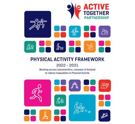 Physical Activity Framework Launched - Working across Leicestershire, Leicester & Rutland to reduce inequalities in Physical Activity