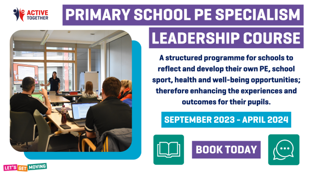 Active Together’s Level 5 Certificate in Primary School Physical Education Specialism Course is back for 2023/24